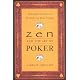 Zen and the Art of Poker: Timeless Secrets to Transform Your Game