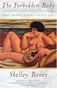 The Forbidden Body: Why Being Fat is Not a Sin (Issues in Women's Health series)