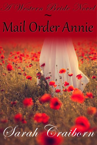 Mail Order Annie (A Western Bride Novel)