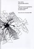 Fons teroric d un procedir practic/Theoretical Background of a Practical Procedure: Transcorrer de la geometria a l espai mitjancant la construccio/Moving from Geometry to Space Through Construction