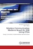 www.payane.ir - Wireless Communication Modems Based On SDR Using FPGA: Design, Simulation, Implementation and Verification