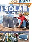 DIY Solar Projects: How to Put the Su...