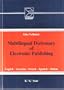 Multilingual Dictionary of Electronic Publishing: English-German-French-Spanish-Italian
