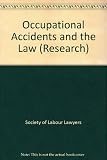 Occupational accidents & the law : Society of Labour Lawyers report