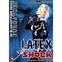 Latex/Shock [Double Edition]
