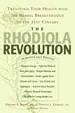 The Rhodiola Revolution: Transform Your Health with the Herbal Breakthrough of the 21st Century