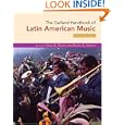 The Garland Handbook of Latin American Music by Dale Olsen and Daniel Sheehy