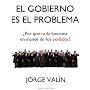 El Gobierno es el Problema de Jorge Val�n