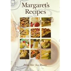 Margaret's Recipes: From Her Tea Rooms