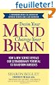 Train Your Mind: How a New Science Reveals Our Extraordinary Potential to Transform Ourselves