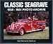 Classic Seagrave 1935-1951: Photo Archive