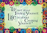 Life is About Creating Yourself Motivational Poster