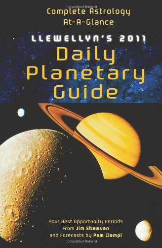 Llewellyns 2011 Daily Planetary Planetary Guide)