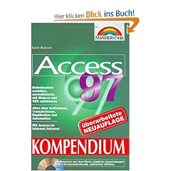 Access 97 Kompendium . Komfortables Gestalten und Arbeiten mit der Datenbank
