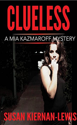 Clueless (Mia Kazmaroff Mysteries Book 5)