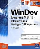 WinDev (versions 9 ) agréé par PC Soft - Entraînez-vous à développer 10 fois plus vite