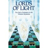 Lords of Light: The Path of Initiation in the Western Mysteries
