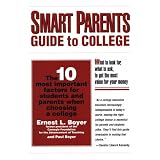 Smart Parents Guide To College: The 10 Most Important Factors For Students And Parents When Choosing A College