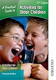 A practical guide to activities for older children