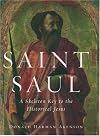 Saint Saul: A Skeleton Key to the Historical Jesus