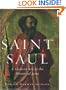 Saint Saul: A Skeleton Key to the Historical Jesus