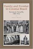 Family and Frontier in Colonial Brazil: Santana de Parnaíba, 1580-1822