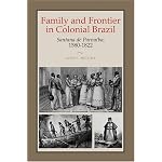 Family and Frontier in Colonial Brazil: Santana de Parna?ba, 1580-1822 book cover