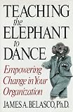 Teaching The Elephant To Dance: Empowering Change in Your Organization