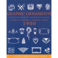 Graphic Ornaments - 1900 (Pepin Press Design Books)