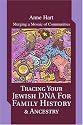 TRACING YOUR JEWISH DNA FOR FAMILY HISTORY & ANCESTRY: MERGING A MOSAIC OF COMMUNITIES