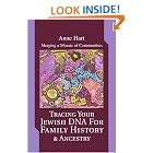Click here to buy Tracing Your Jewish DNA For Family History and Ancestry: Merging a Mosaic of Communities by  Anne Hart.