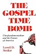 The Gospel Time Bomb: Ultrafundamentalism and the Future of America