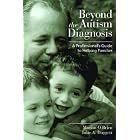 Click here to buy Beyond the Autism Diagnosis: A Professionals's Guide to Helping Families by  Marion O'Brien, Juile A., Ph.D. Daggett, and Julie A. Daggett.