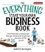The Everything Start Your Own Business Book: From Financing Your Project to Making Your First Sale, All You Need to Get Your Business Off the Ground (Everything: Business and Personal Finance)