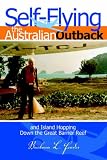 Self-Flying the Australian Outback and Island Hopping Down the Great Barrier Reef