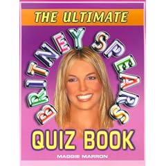 The Ultimate Britney Spears Quiz Book