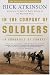 In the Company of Soldiers: A Chronicle of Combat