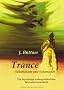 Trance - Scharlatane und Schamanen: Die Psychologie au�ergew�hnlicher Bewusstseinszust�nde