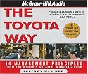 The Toyota Way: What Toyota Can Teach Any Business About High Quality, Efficience, and Speed