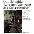 The Smithy's Craft and Tools (Werk und Werkzeug des Kunstschmieds) (German Edition) by Otto Schmirler