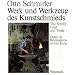 Werk und Werkzeug des Kunstschmieds