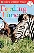 DK Readers: Feeding Time (Level 1: Beginning to Read)