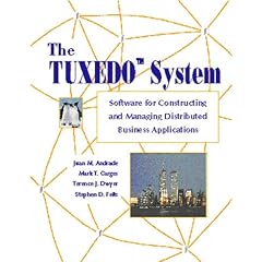 The TUXEDO System: A Guide to Constructing Distributed Business Applications