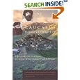 Caucasus: A Journey to the Land between Christianity and Islam by Nicholas Griffin