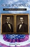 Soul Journey from Lincoln to Lindbergh: Revealing the Mysteries of Karma and Rebirth