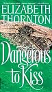Dangerous to Kiss