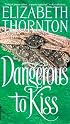 Dangerous to Kiss