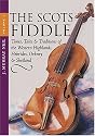 The Scots Fiddle: Tunes, Tales and Traditions of the Western Highlands, Hebrides, Orkney and Shetland v. 3