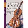 The Scots Fiddle: Tunes, Tales and Traditions of the Western Highlands, Hebrides, Orkney and Shetland v. 3