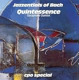 Eigenschaften Quintessence Saxophone Quintet  / Jazzentials of Bach